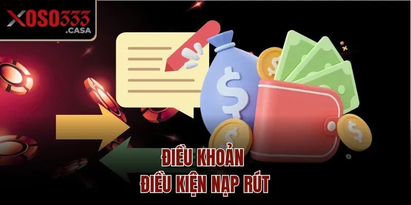 Điều khoản điều kiện nạp rút