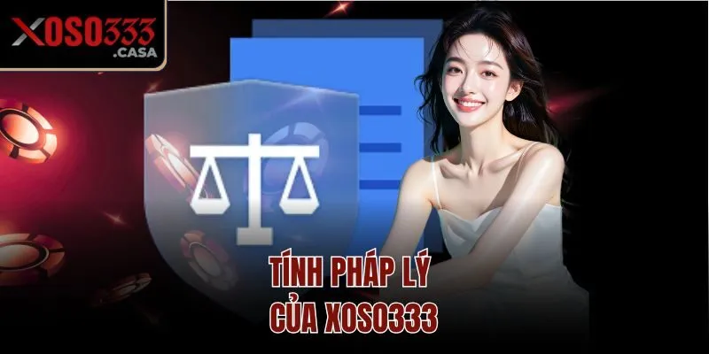 Tính pháp lý của Xoso333
